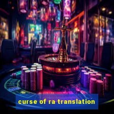 curse of ra translation